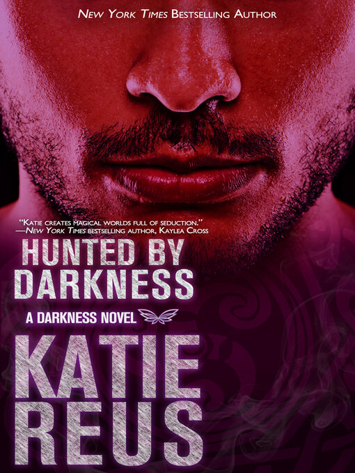 Title details for Hunted by Darkness by Katie Reus - Available